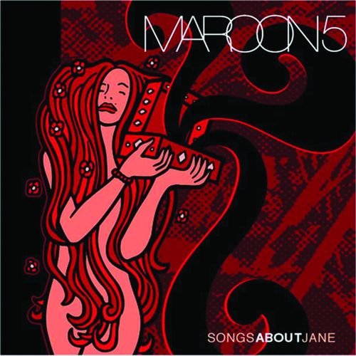 Songs About Jane (10th Anniversary Edition) Maroon 5