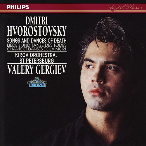 Songs and Dances of Death Dmitri Hvorostovsky, Mariinsky Orchestra, Valery Gergiev