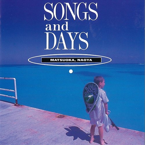 Songs and Days Naoya Matsuoka