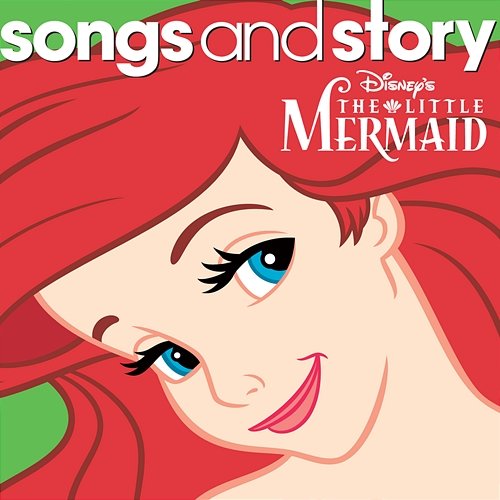 Songs And Story: The Little Mermaid Various Artists