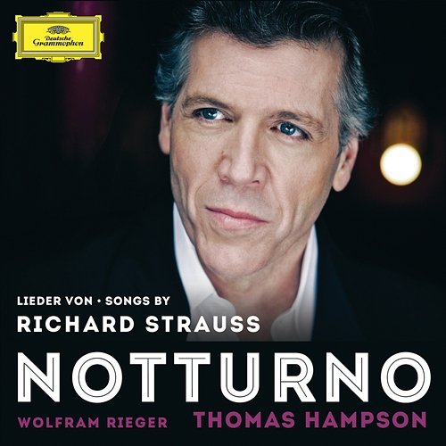 Songs By Richard Strauss - Notturno Thomas Hampson, Wolfram Rieger