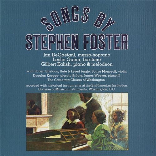 Songs by Stephen Foster, Vol. 1-2 Jan De Gaetani, Gilbert Kalish