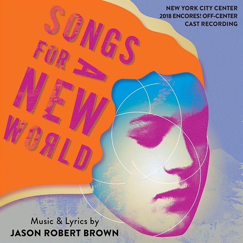 Songs for a New World (New York City Center 2018 Encores! Off-Center Cast Recording) Jason Robert Brown