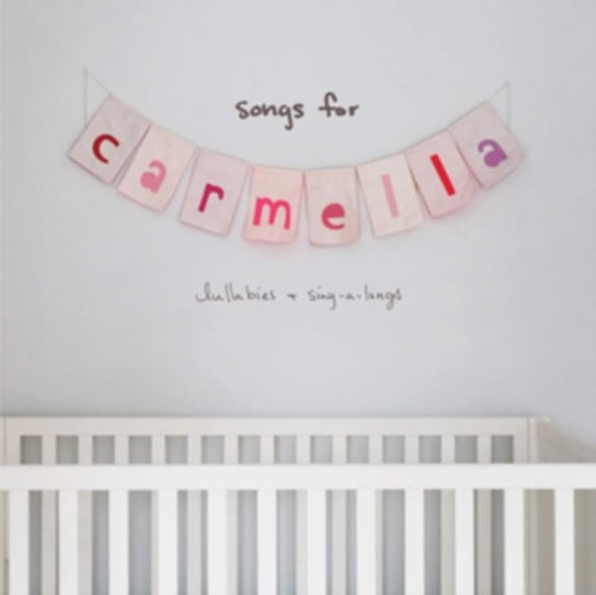 Songs for Carmella: Lullabies Perri Christina