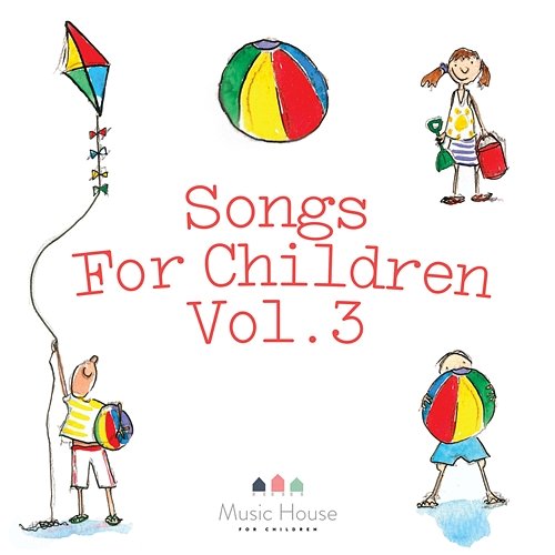 Songs for Children, Vol. 3 Music House for Children, Emma Hutchinson