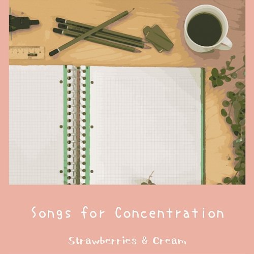 Songs for Concentration Strawberries & Cream
