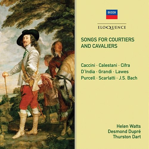 Songs for Courtiers and Cavaliers Helen Watts, Desmond Dupre, Thurston Dart, Philomusica of London