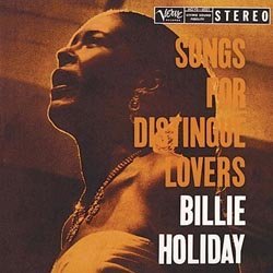 Songs For Distingue Lovers Holiday Billie