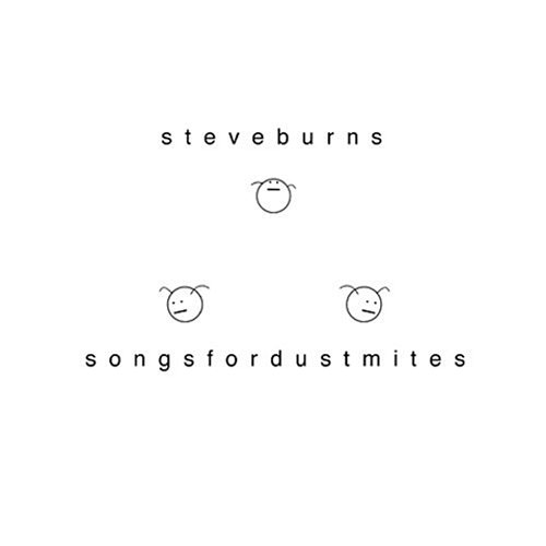 Songs For Dust Mites Steve Burns