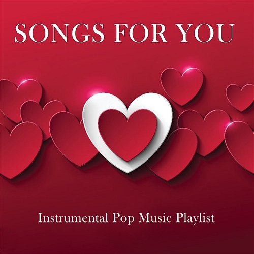 Songs for You Instrumental Pop Music Playlist Rosmas