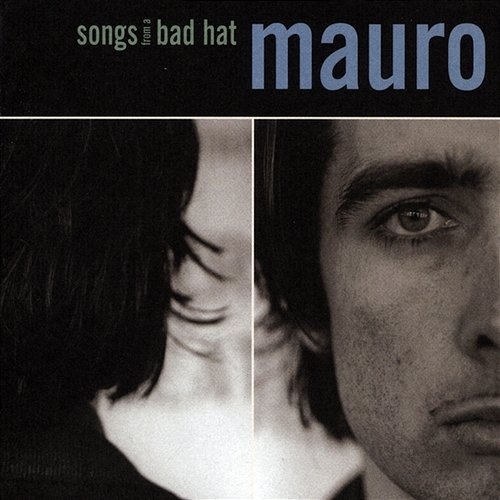 Songs from a Bad Hat Mauro