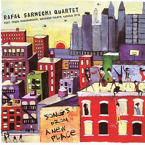 Songs from a New Place Rafał Sarnecki Quartet