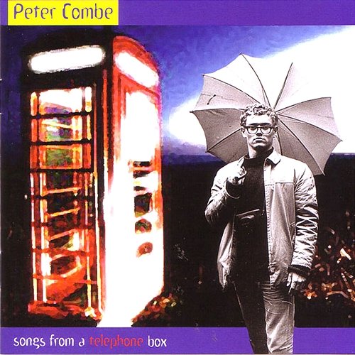 Songs From A Telephone Box Peter Combe
