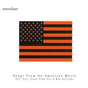 Songs From An American Movie, Volume 2 Everclear