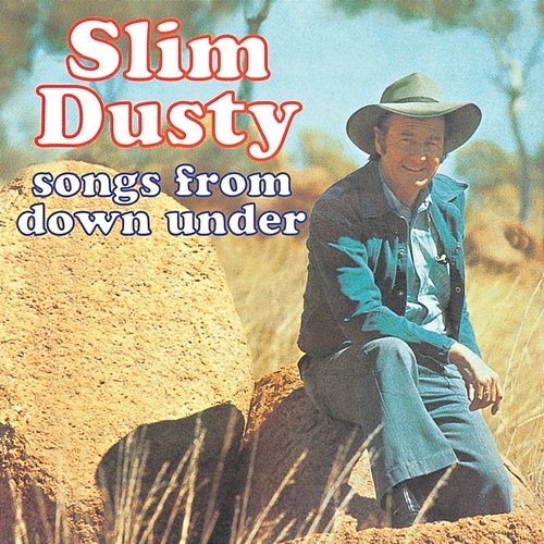 Songs From Down Under Slim Dusty