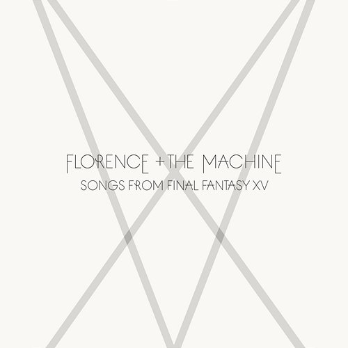 Songs From Final Fantasy XV Florence + The Machine