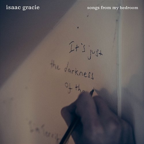 songs from my bedroom Isaac Gracie