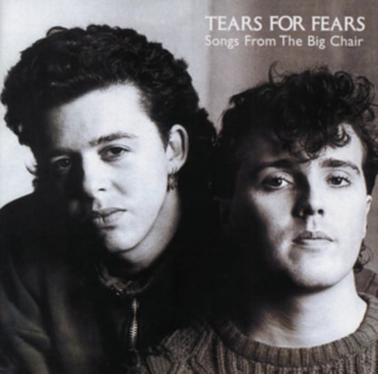 Songs From The Big Chair Tears for Fears