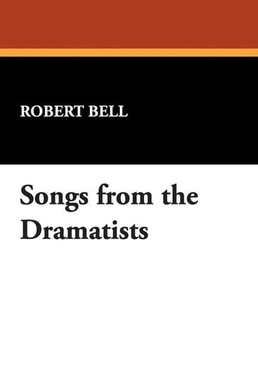 Songs from the Dramatists Bell Robert
