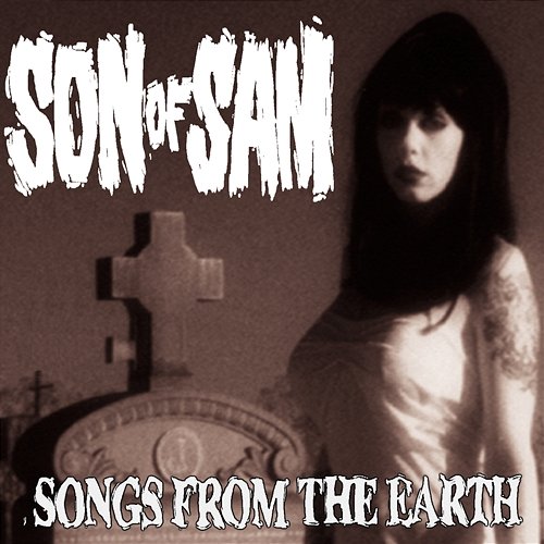 Songs From The Earth Son Of Sam