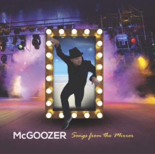Songs From The Mirror McGoozer
