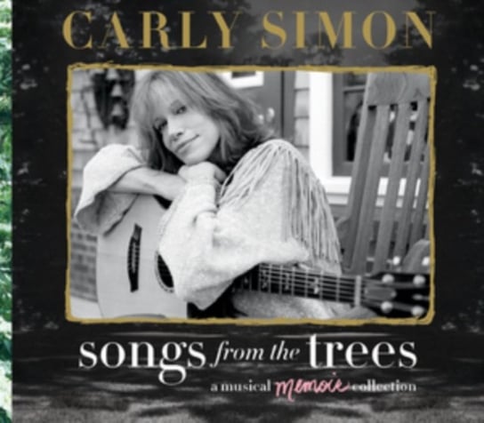 Songs From The Trees (A Musical Memoir Collection) Simon Carly