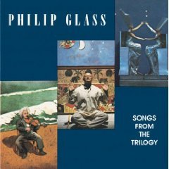 Songs From The Trilogy Glass Philip