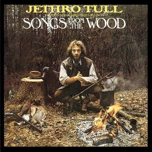 Songs from the Wood Jethro Tull