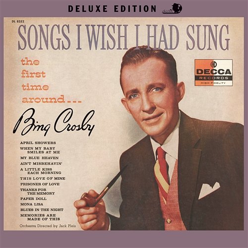 Songs I Wish I Had Sung The First Time Around Bing Crosby