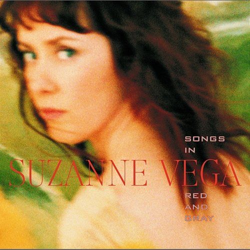 Songs In Red And Gray Suzanne Vega