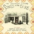 Songs In The Dark The Wainwright Sisters