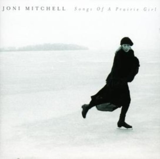 Songs Of A Prairie Girl Mitchell Joni