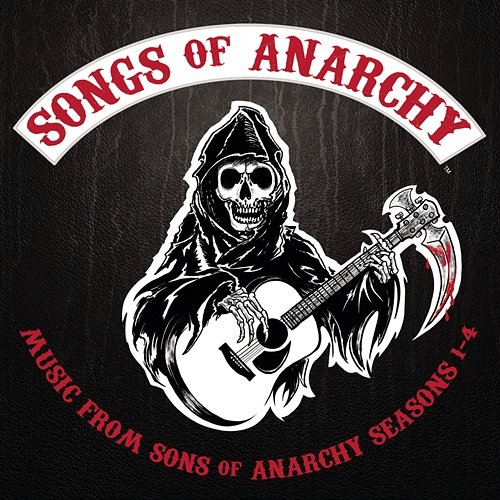 Songs of Anarchy: Music from Sons of Anarchy Seasons 1-4 Sons of Anarchy (Television Soundtrack)