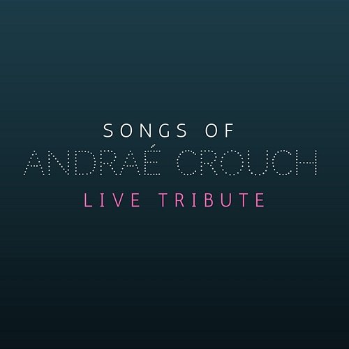 Songs of Andraé Crouch (Live) Libby Redman