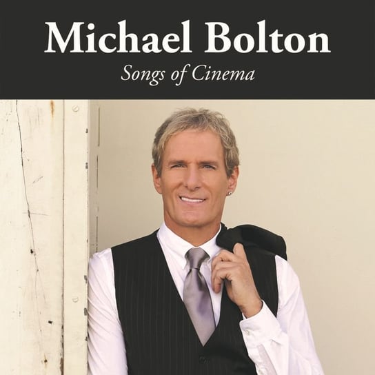 Songs of Cinema Bolton Michael