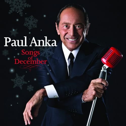 Songs Of December Anka Paul