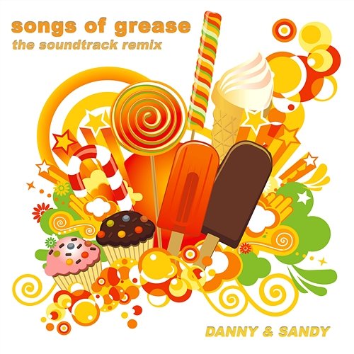 Songs of Grease: The Soundtrack Remix Danny & Sandy