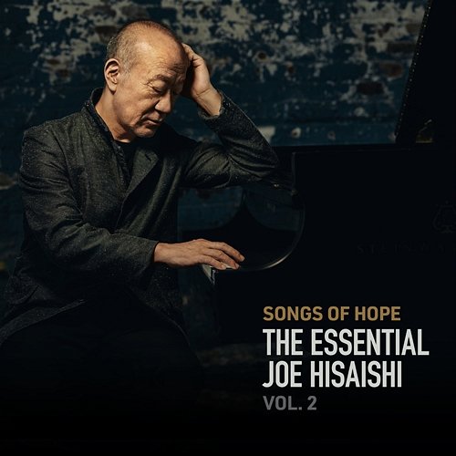 Songs of Hope: The Essential Joe Hisaishi Vol. 2 Joe Hisaishi