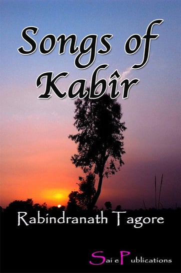 Songs of Kabir Tagore Rabindranath