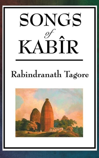 SONGS OF KABIR Tagore Rabindranath