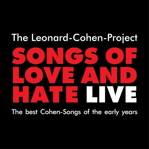 Songs of Love and Hate Live The Leonard-Cohen-Project