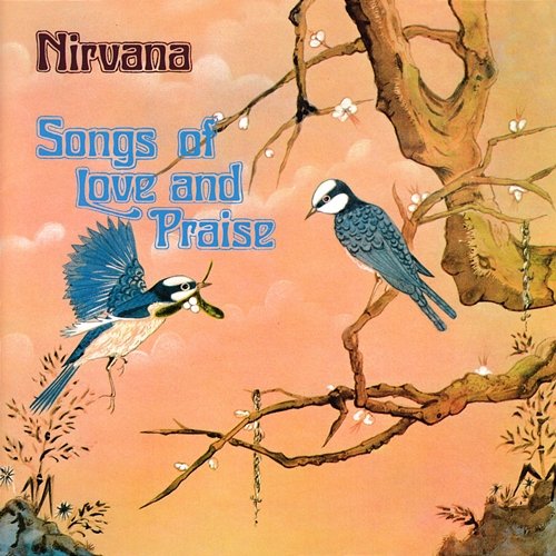 Songs Of Love And Praise Nirvana