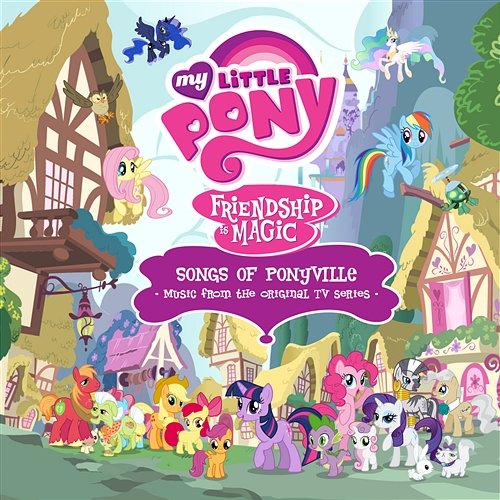 Songs of Ponyville (Français) [Music from the Original TV Series] My Little Pony