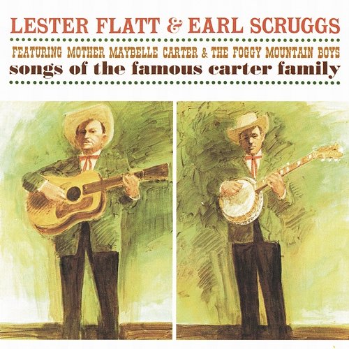 Songs Of The Famous Carter Family Lester Flatt & Earl Scruggs