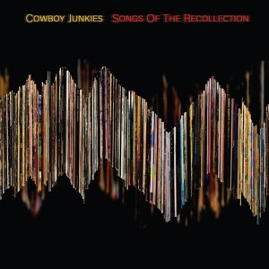 Songs of the Recollection, płyta winylowa Cowboy Junkies