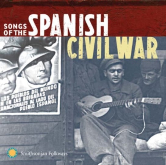 Songs Of The Spanish Civil War Various Artists