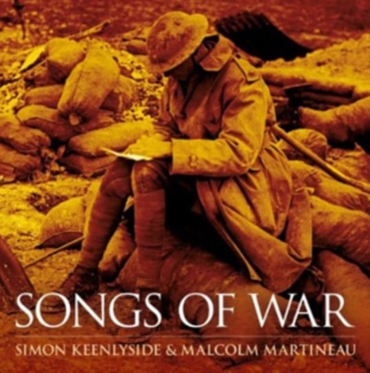Songs of War Keenlyside Simon, Martineau Malcolm