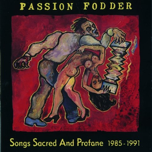 Songs Sacred And Profane Passion Fodder