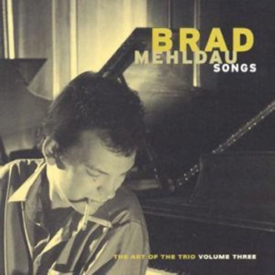 Songs: The Art of the Trio. Volume 3 Mehldau Brad