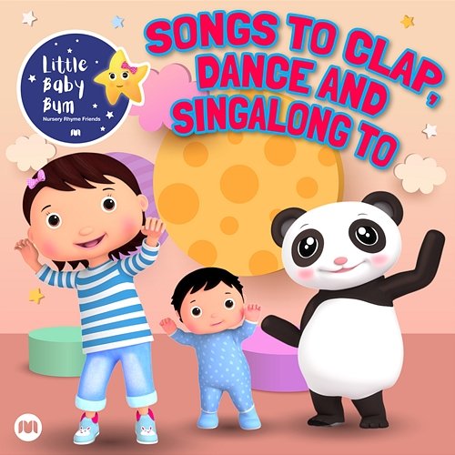 Songs to Clap, Dance and Singalong to Little Baby Bum Nursery Rhyme Friends
